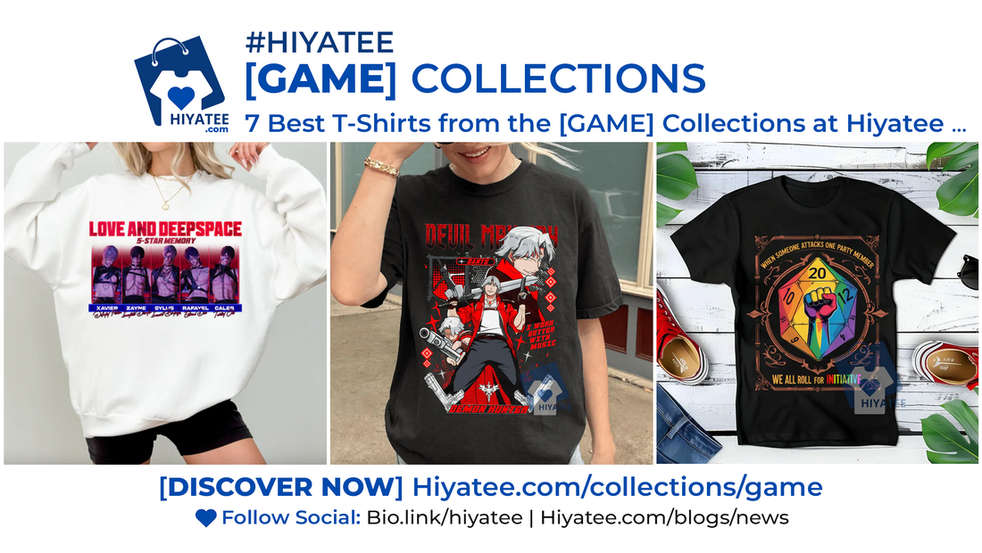7 Best T-Shirts from the [GAME] Collections at Hiyatee 👾