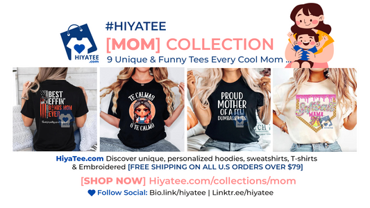 👩‍👧‍👦 9 Unique & Funny Tees Every Cool Mom Will Love from [MOM] Collection of Hiyatee 💝