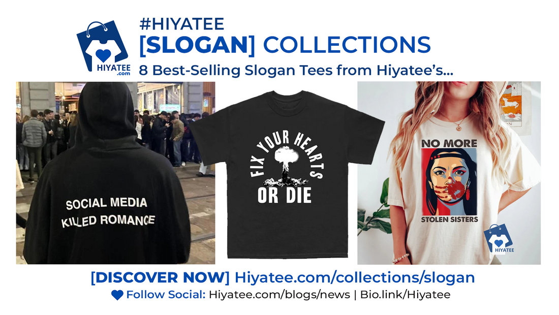 8️⃣ Best-Selling Slogan Tees from Hiyatee’s [SLOGAN] Collection