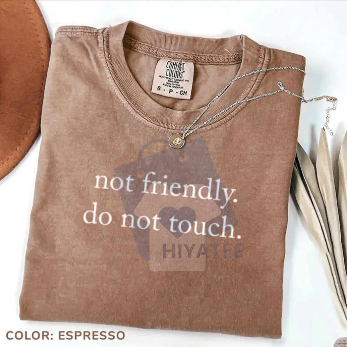 Comfort Colors "Not Friendly Do Not Touch" T-Shirt – Sarcastic Quote Tee, Funny Adult Humor Graphic T-shirt, Trendy Gift