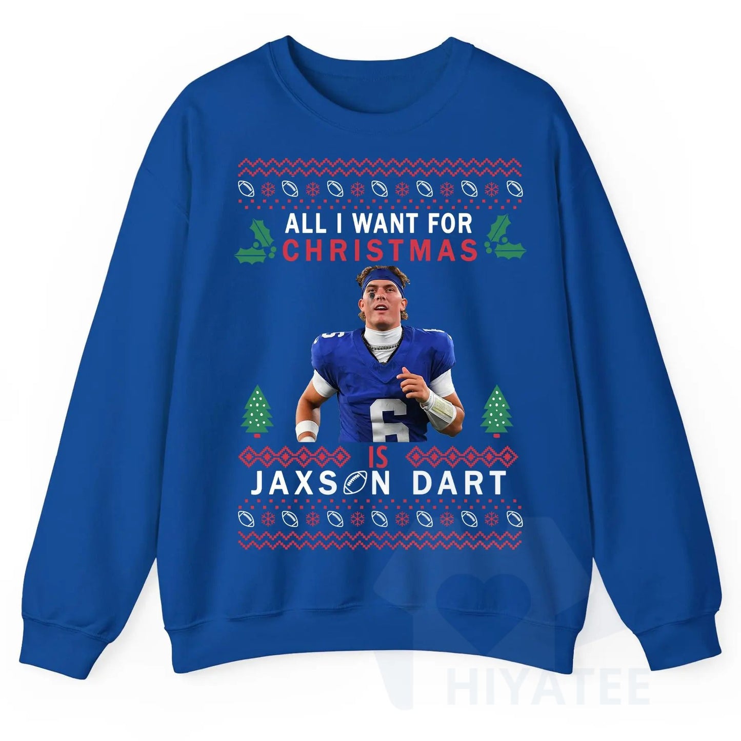 All I Want For Christmas Is JaxDa.rt Ugly Sweatshirt: Football Fan Shirt, Woman's Football Tee, Cute Game Day Outfit, Unisex Holiday Gift
