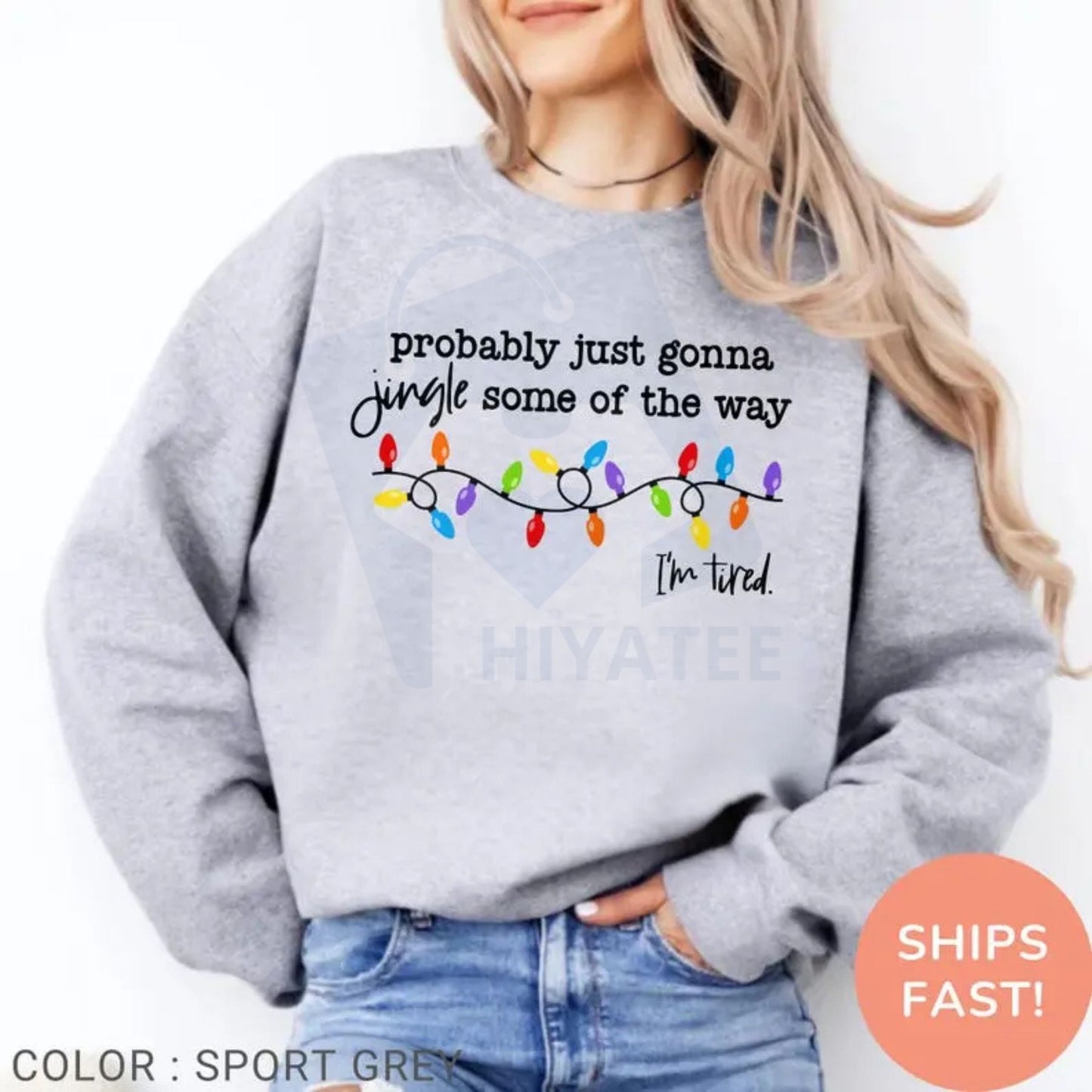 "Jingle Some Of The Way I'm Tired" Funny Christmas Sweatshirt