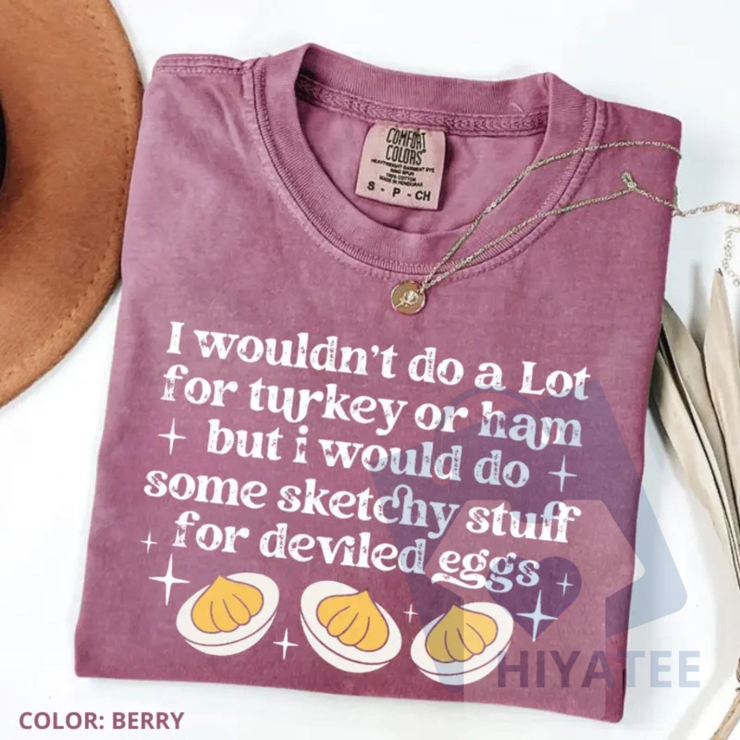 Comfort Colors "I’d Do Sketchy Things for Deviled Eggs" Shirt – Funny Thanksgiving Tee, Holiday Humor Graphic Shirt