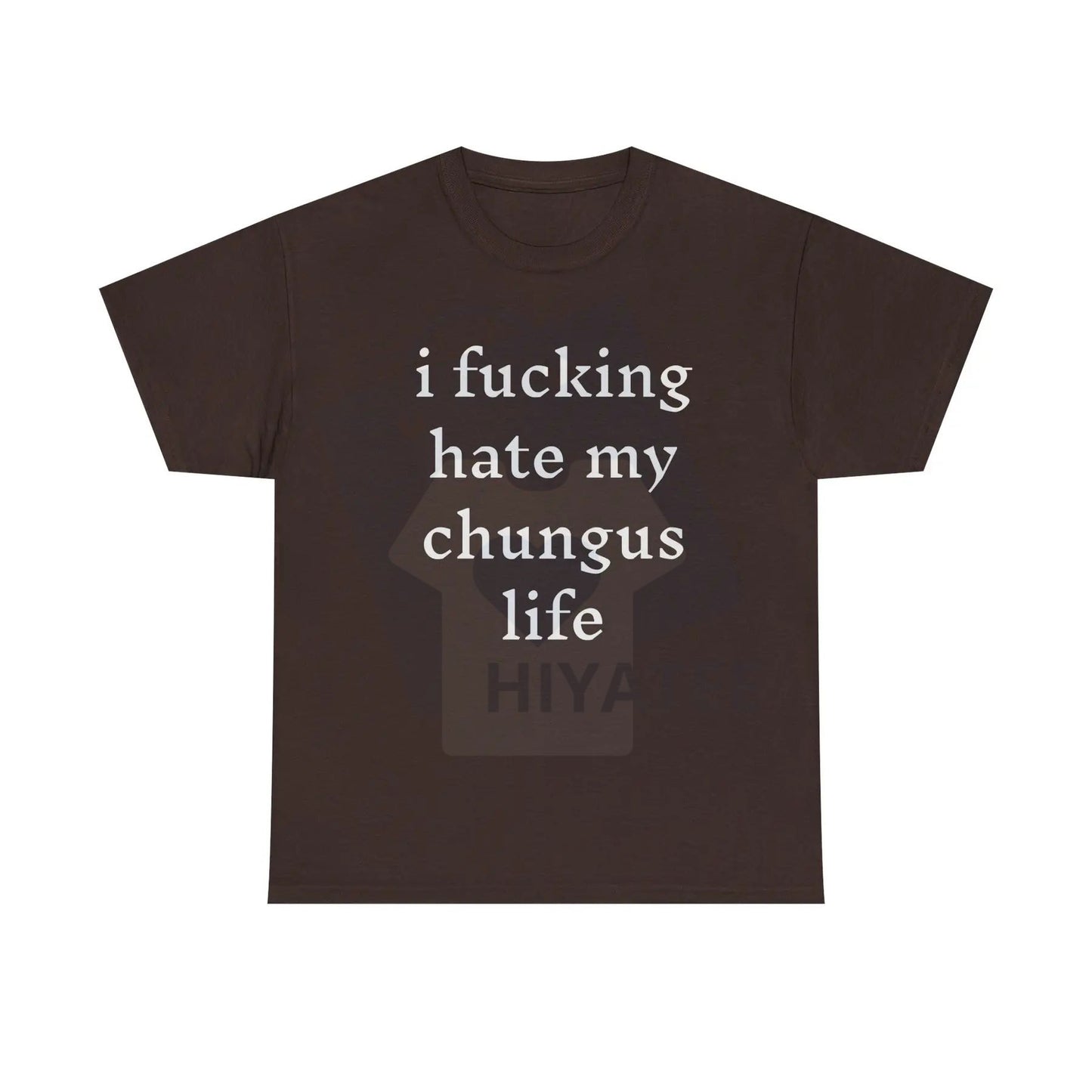 "I Hate My Chungus Life" T-Shirt – Funny Meme Slogan 100% Cotton Tee