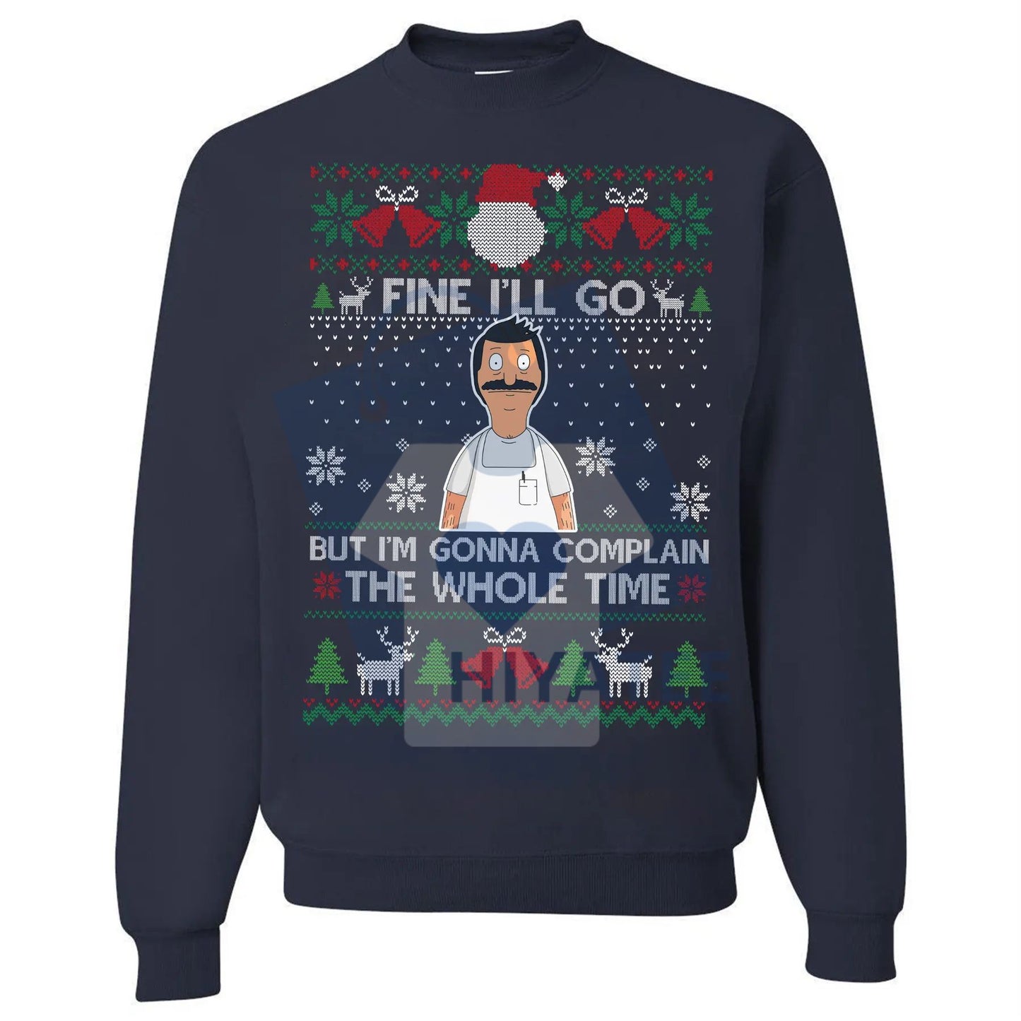 "Fine I'll Go But I'm Gonna Complain" Ugly Christmas Sweatshirt: Vintage Bob Belcher Shirt, Bob's Burgers Fan Merry Christmas Hoodie