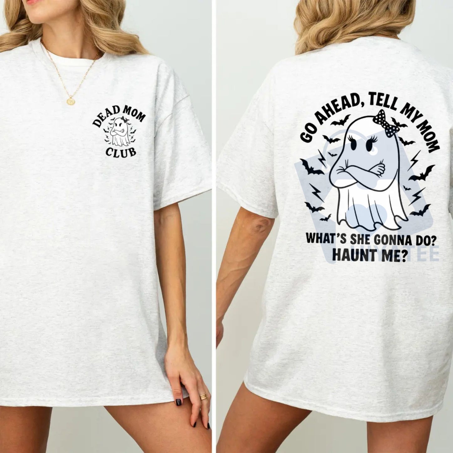 "Go Ahead Tell My Mom..." Dark Humor Shirt – Dead Mom Club Jokes Tee