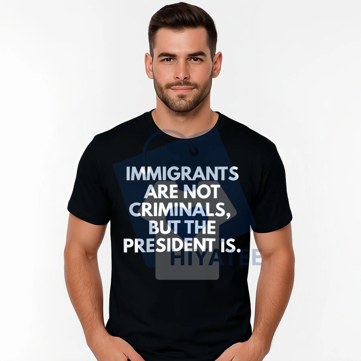 "Immigrants Are Not Criminals But The President Is" Funny T-Shirt – Political Satire Graphic Tee