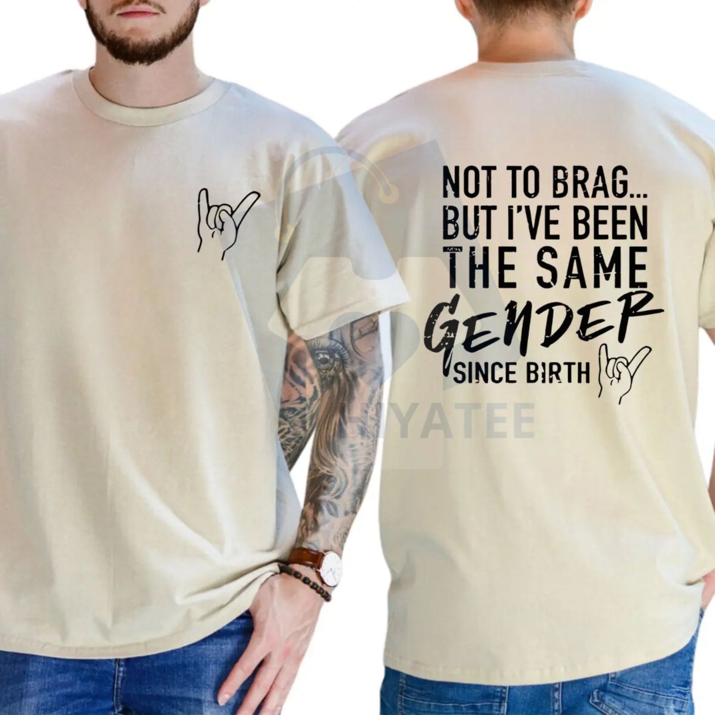 "Not To Brag But I've Been The Same Gender Since Birth" T-shirt – Funny Unisex Graphic Tee