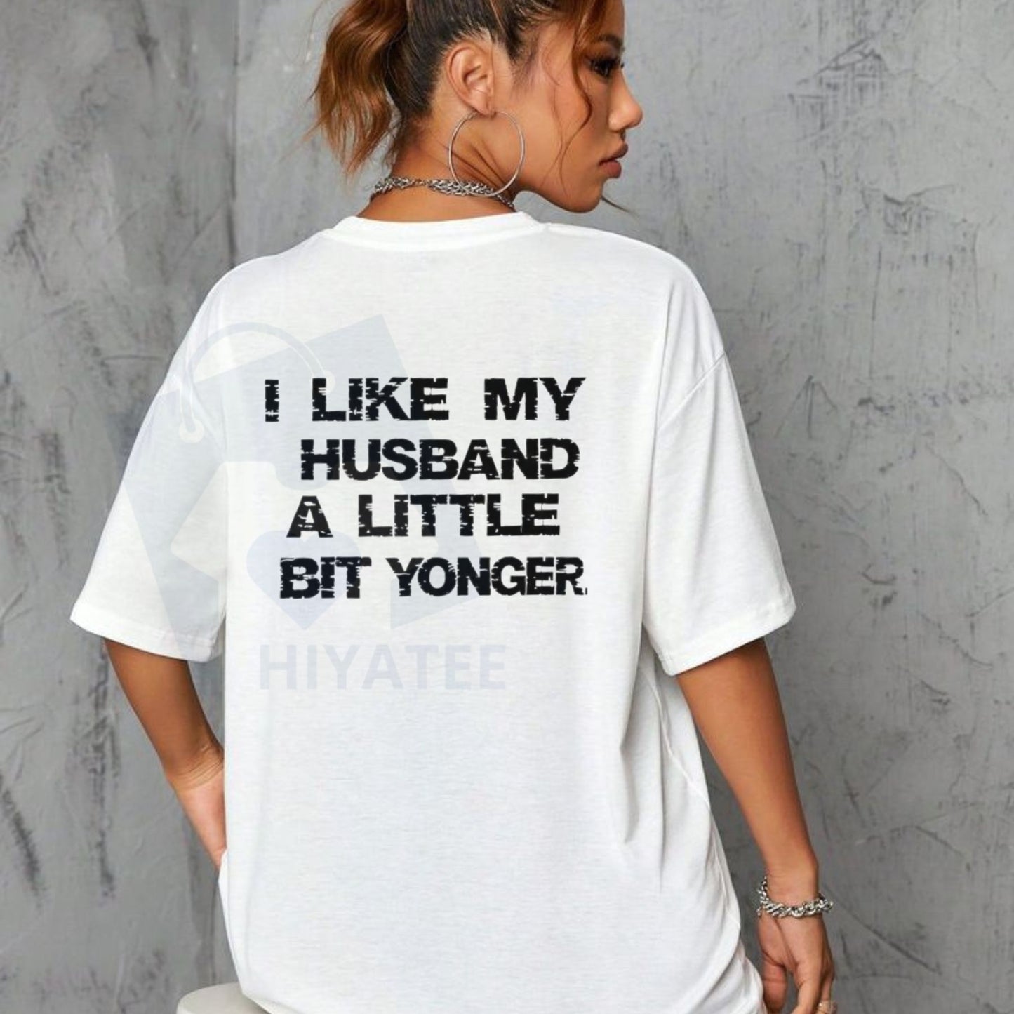 "I Like My Husband A Little Bit Younger" T-SHIRT – Funny Wife Humor Tee