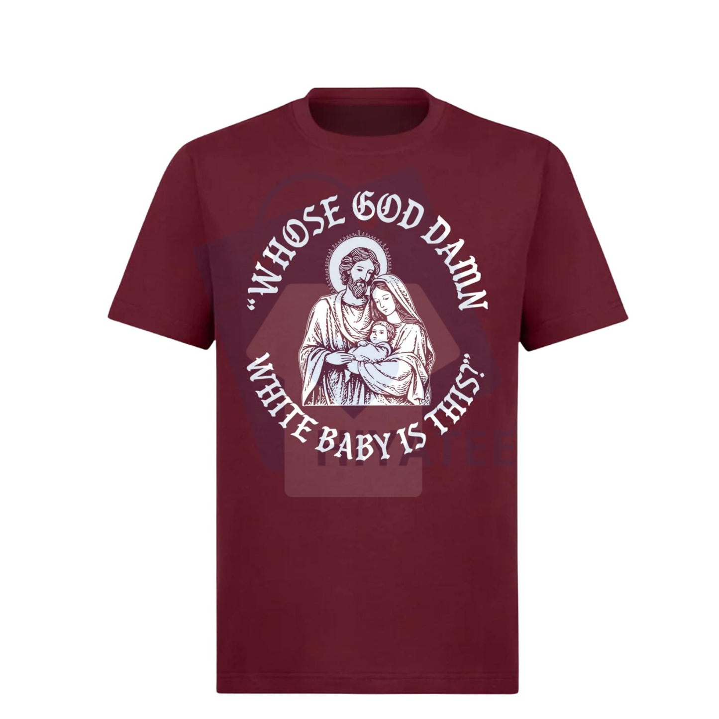 "Whose God Damn White Baby Is This" T-Shirt – Funny Meme Jesus Christmas Humor Tee