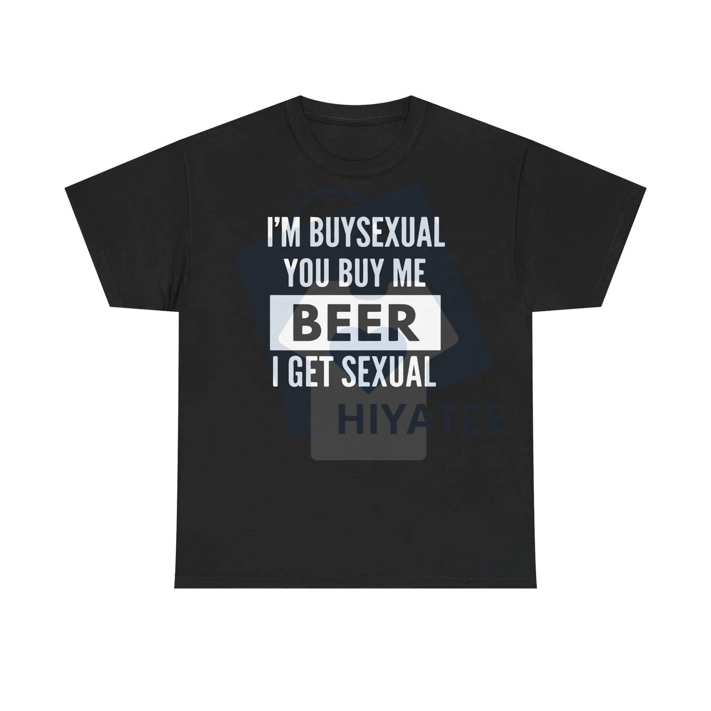 "I'm Buys*xual" Unisex Heavy Cotton Tee – Funny Beer Shirt | Bar Gift for Men & Women