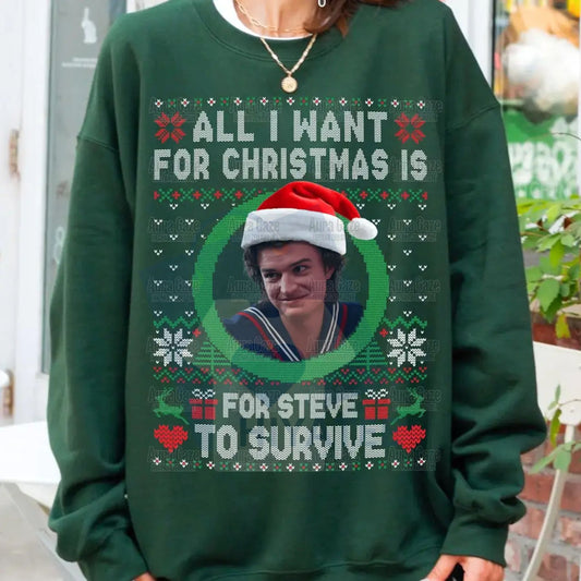 All I Want For Christmas Is Steve Harrington Sweatshirt: Stranger Things Retro Bootleg Shirt, Christmas Celebrity Crush, Fan Unisex Pullover - Hiyatee