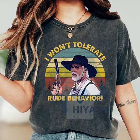 "I Won’t Tolerate Rude Behavior" Cowboy Shirt – Funny Western Outlaw Tee - Hiyatee