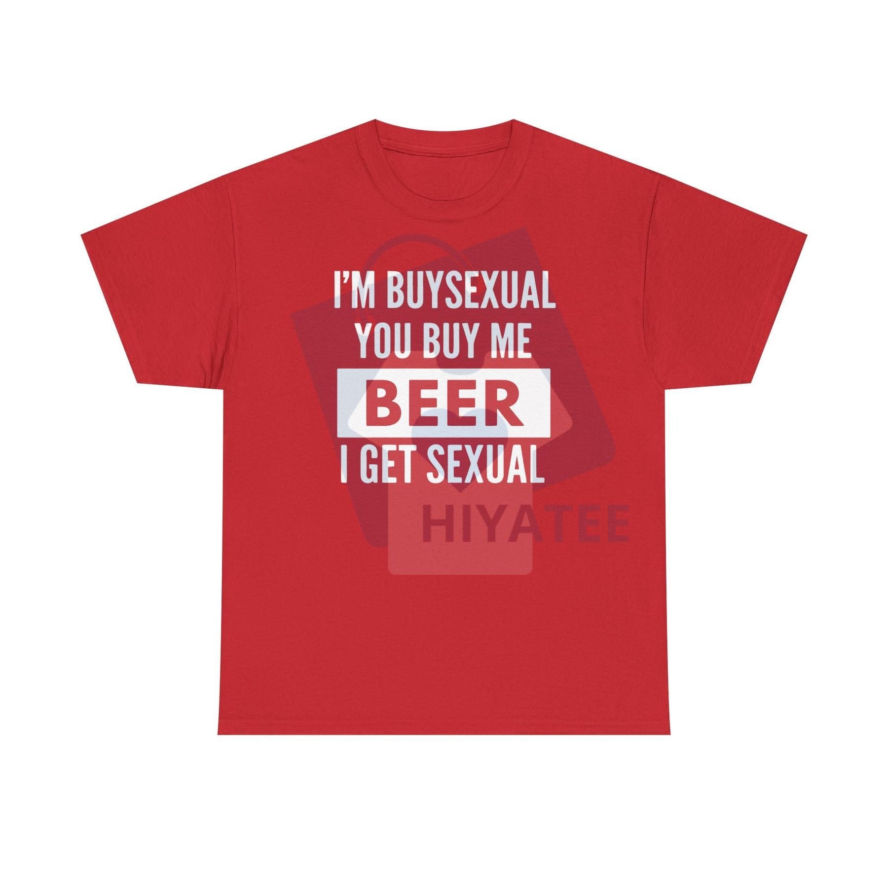 "I'm Buys*xual" Unisex Heavy Cotton Tee – Funny Beer Shirt | Bar Gift for Men & Women - Hiyatee