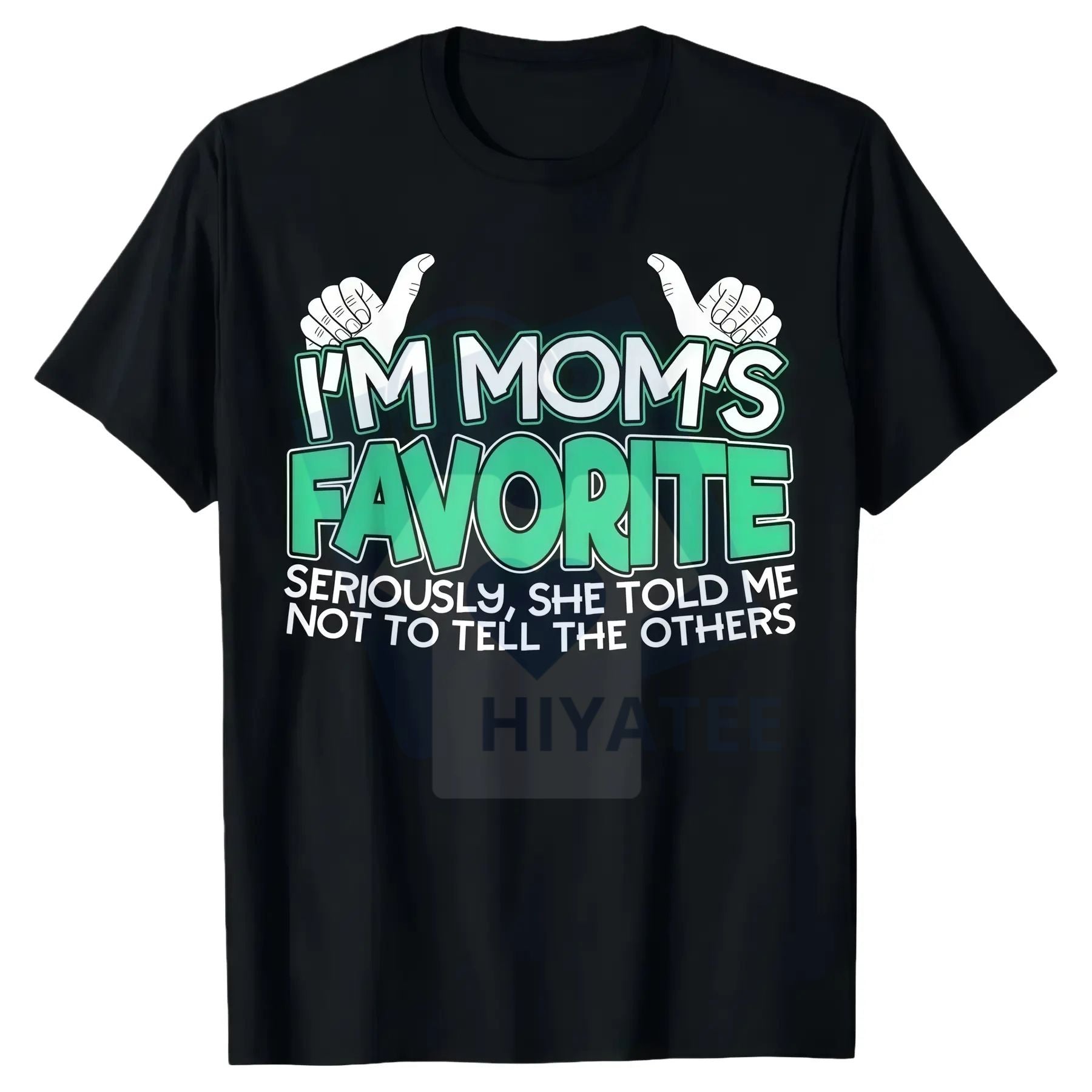 "I'm Mom's Favorite" T-Shirt – Funny Son Daughter Cotton Golf Gift for Men Women - Hiyatee